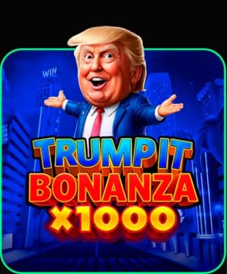 Trump it Bonanza x1000