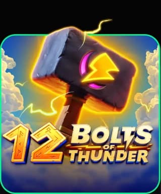 12 Bolts of Thunder